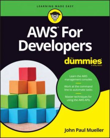AWS For Developers For Dummies by John Paul Mueller