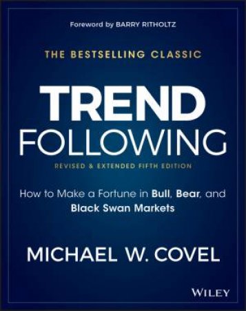 Trend Following by Michael W. Covel & Barry Ritholtz