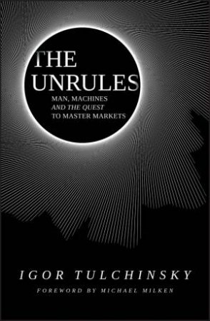 The Unrules by Igor Tulchinsky