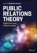 Public Relations Theory Application And Understanding
