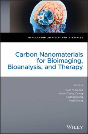 Carbon Nanomaterials For Bioimaging, Bioanalysis And Therapy by Various