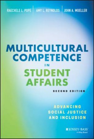 Multicultural Competence In Student Affairs by Various