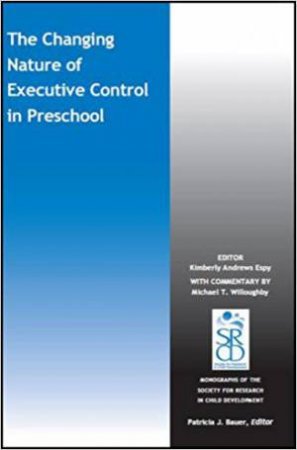 The Changing Nature Of Executive Control In Preschool by Kimberly Andrews Espy