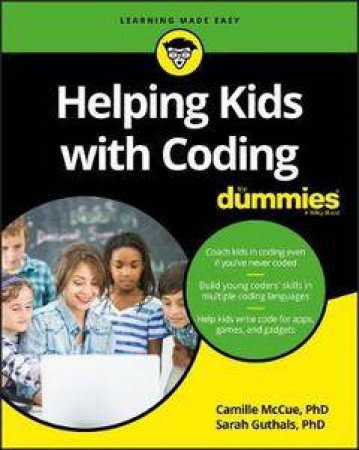 Helping Kids With Coding For Dummies by Camille McCue
