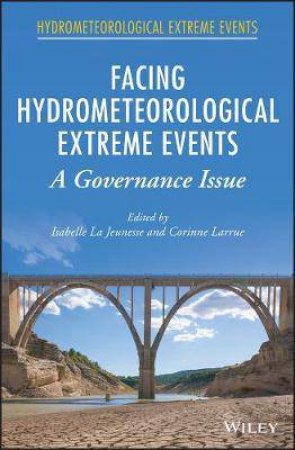 Facing Hydrometeorological Extreme Events by Isabelle La Jeunesse & Corinne Larrue