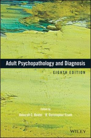 Adult Psychopathology And Diagnosis 8th Ed by Deborah C. Beidel
