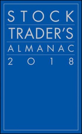 Stock Trader's Almanac 2018 by Jeffrey A. Hirsch