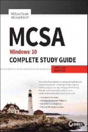 MCSA: Windows 10 Complete Study Guide by William Panek
