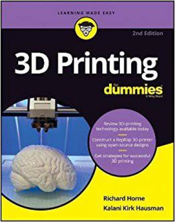 3D Printing For Dummies, 2nd Edition by Richard Horne