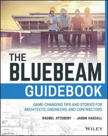 The Bluebeam Guidebook by Rachel Attebery & Jason Hascall