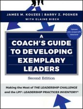 A Coachs Guide To Developing Exemplary Leaders