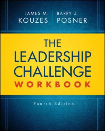 The Leadership Challenge Workbook, 3rd Edition, Revised by Kouzes
