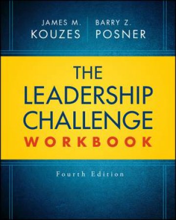 The Leadership Challenge Workbook, 3rd Edition, Revised by Kouzes