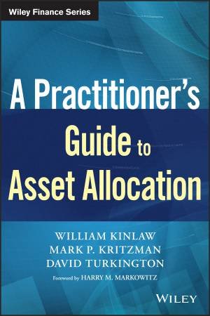 A Practitioner's Guide To Asset Allocation by Mark P. Kritzman & William Kinlaw & David Turkington & Harry M. Markowitz