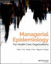 Managerial Epidemiology For Health Care Organizations 3rd Ed
