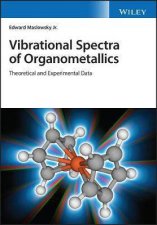 Vibrational Spectra Of Organometallics Theoretical And Experimental Data
