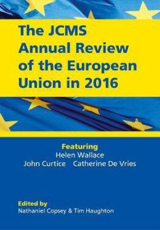 The Jcms Annual Review of the European Union in 2016 by Nathaniel Copsey & Tim Haughton