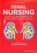 Renal Nursing Care And Management Of People Withkidney Disease 5th Ed