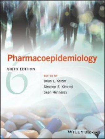 Pharmacoepidemiology by Brian L. Strom & Stephen E. Kimmel & Sean Hennessy