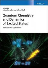 Quantum Chemistry And Dynamics Of Excited States