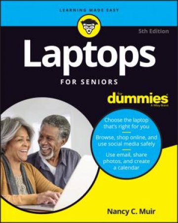 Laptops For Seniors For Dummies 5th Ed by Nancy C. Muir