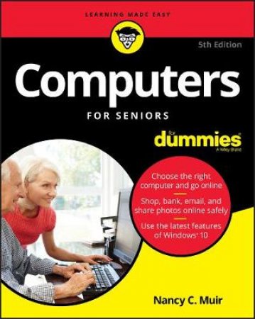 Computers For Seniors For Dummies, 5th Ed by Nancy C. Muir