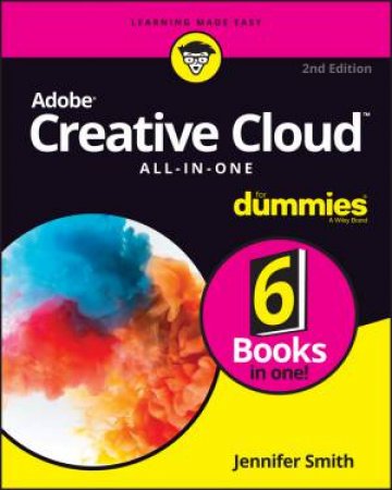 Adobe Creative Cloud All-In-One For Dummies, 2nd Edition