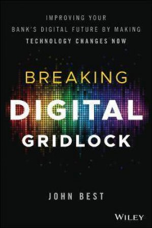 Breaking Digital Gridlock + Website by John Best