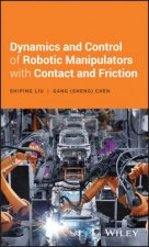Dynamics And Control Of Robotic Manipulators With Contact And Friction