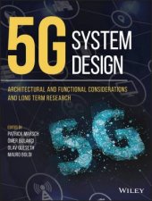 5G System Design Architectural And Functional Considerations And Long Term Research