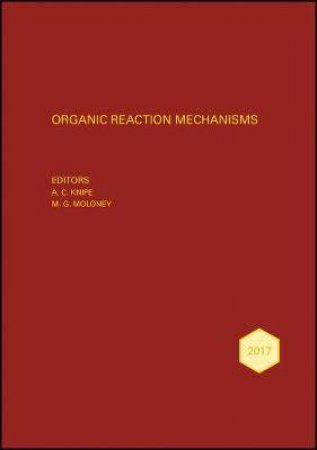 Organic Reaction Mechansisms 2017 by A. C. Knipe & Mark G. Moloney