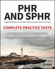 PHR And SPHR Professional In Human Resources Certification Complete Practice Tests 2018 Exams