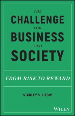 The Challenge For Business And Society by Stanley S. Litow