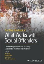 The Wiley Handbook Of What Works With Sexual Offenders