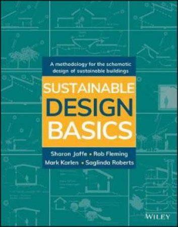 Sustainable Design Basics by Sharon B. Jaffe & Rob Fleming & Mark Karlen & Saglinda H. Roberts
