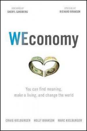 Weconomy by Craig Kielburger, Marc Kielburger & Holly Branson