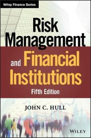 Risk Management And Financial Institutions 5th Ed by John Hull