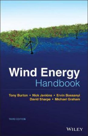 Wind Energy Handbook by Tony L. Burton & Nick Jenkins & Ervin Bossanyi & David Sharpe & Michael Graham