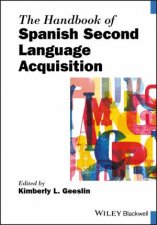 The Handbook Of Spanish Second Language Acquisition