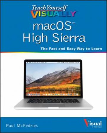 Teach Yourself Visually Macos High Sierra by Paul McFedries