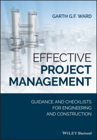 Effective Project Management by Garth G.F. Ward