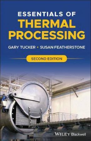 Essentials Of Thermal Processing by Gary Tucker & Susan Featherstone