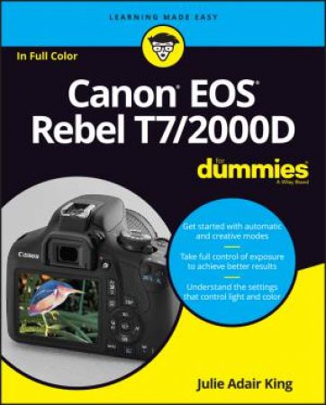 Canon Eos Rebel T7/2000D For Dummies by Julie Adair King