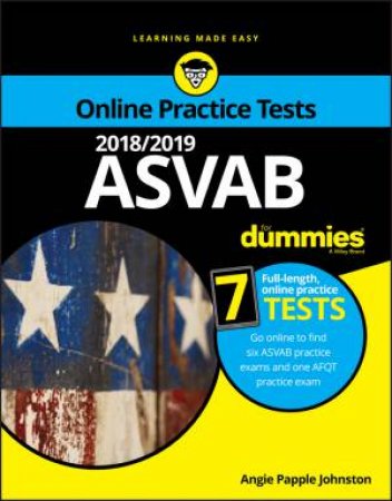 2018/2019 Asvab Fd W Online Practice by Angie Papple Johnston