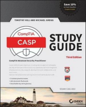 Casp+ Comptia Advanced Security Practitioner Study Guide: Exam Cas-003, Third Edition