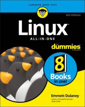 Linux All-In-One For Dummies 6th Ed by Emmett Dulaney