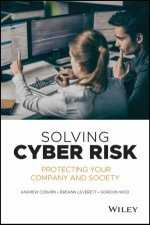 Solving Cyber Risk Protecting Your Company And Society