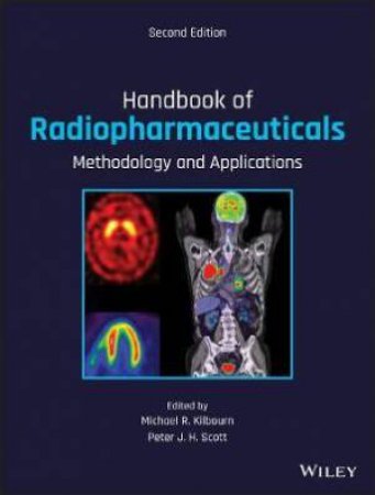 Handbook Of Radiopharmaceuticals by Michael R. Kilbourn & Peter J. H. Scott