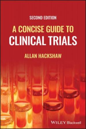 A Concise Guide to Clinical Trials by Allan Hackshaw
