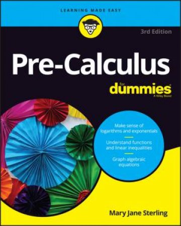 Pre-Calculus For Dummies by Mary Jane Sterling